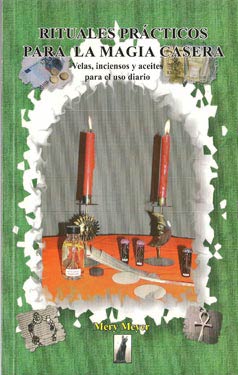 Rituales prácticos para la magia casera- Mery Meyer